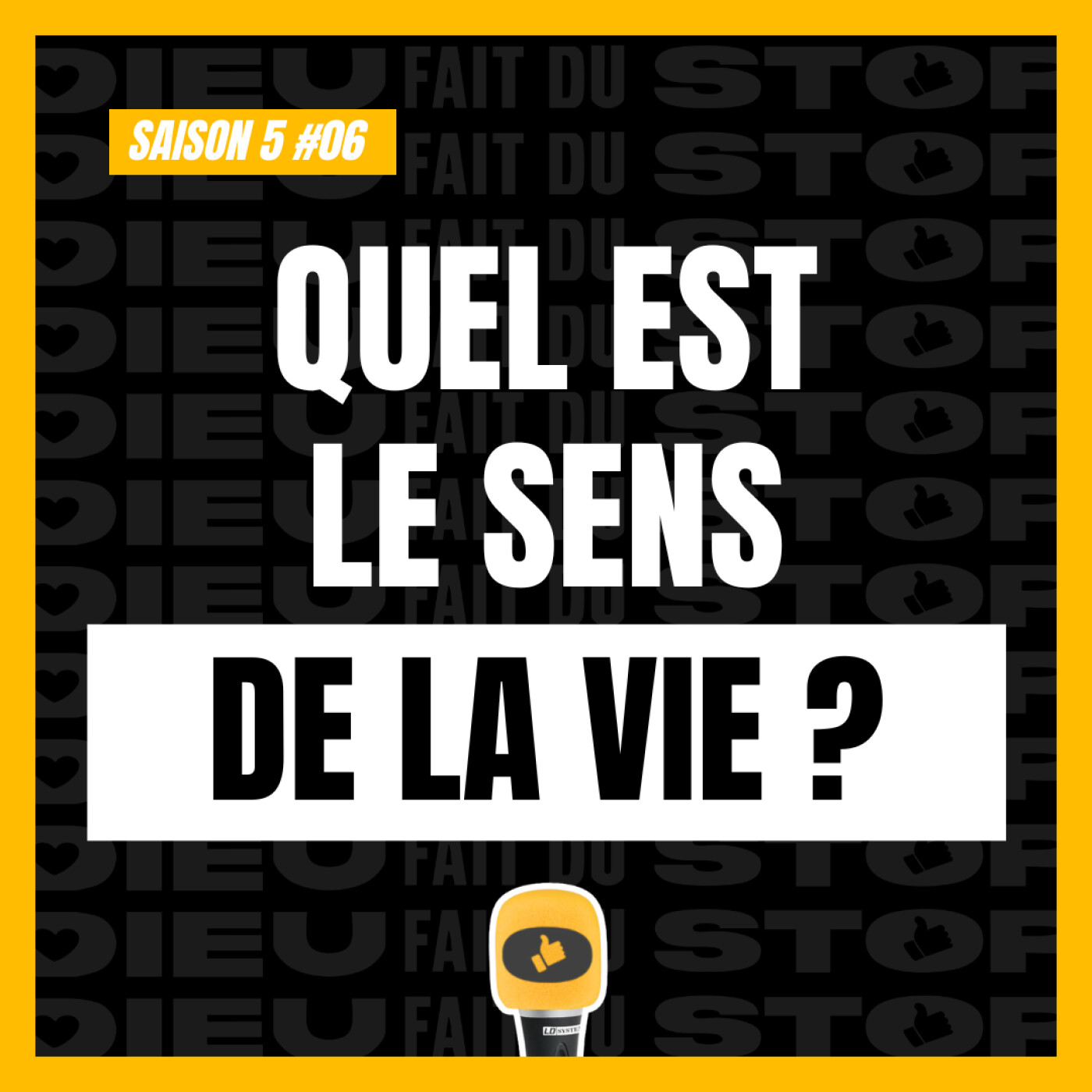 S05#06 : Quel est le sens de la vie ?