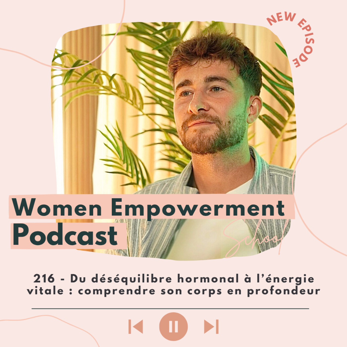 216. Du déséquilibre hormonal à l’énergie vitale : comprendre son corps en profondeur episode artwork