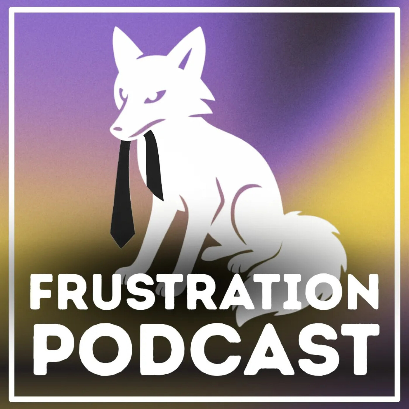 Frustration Podcast