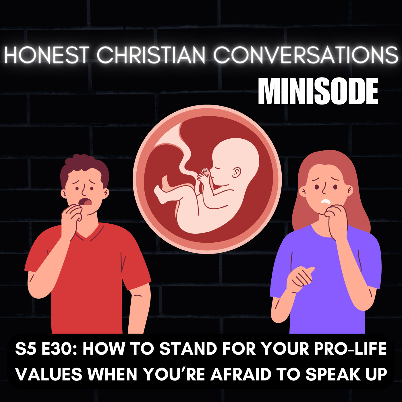 How to Stand for Your Pro-Life Values When You’re Afraid to Speak Up (MINISODE) How to Stand for Your Pro-Life Values When You’re Afraid to Speak Up (MINISODE)