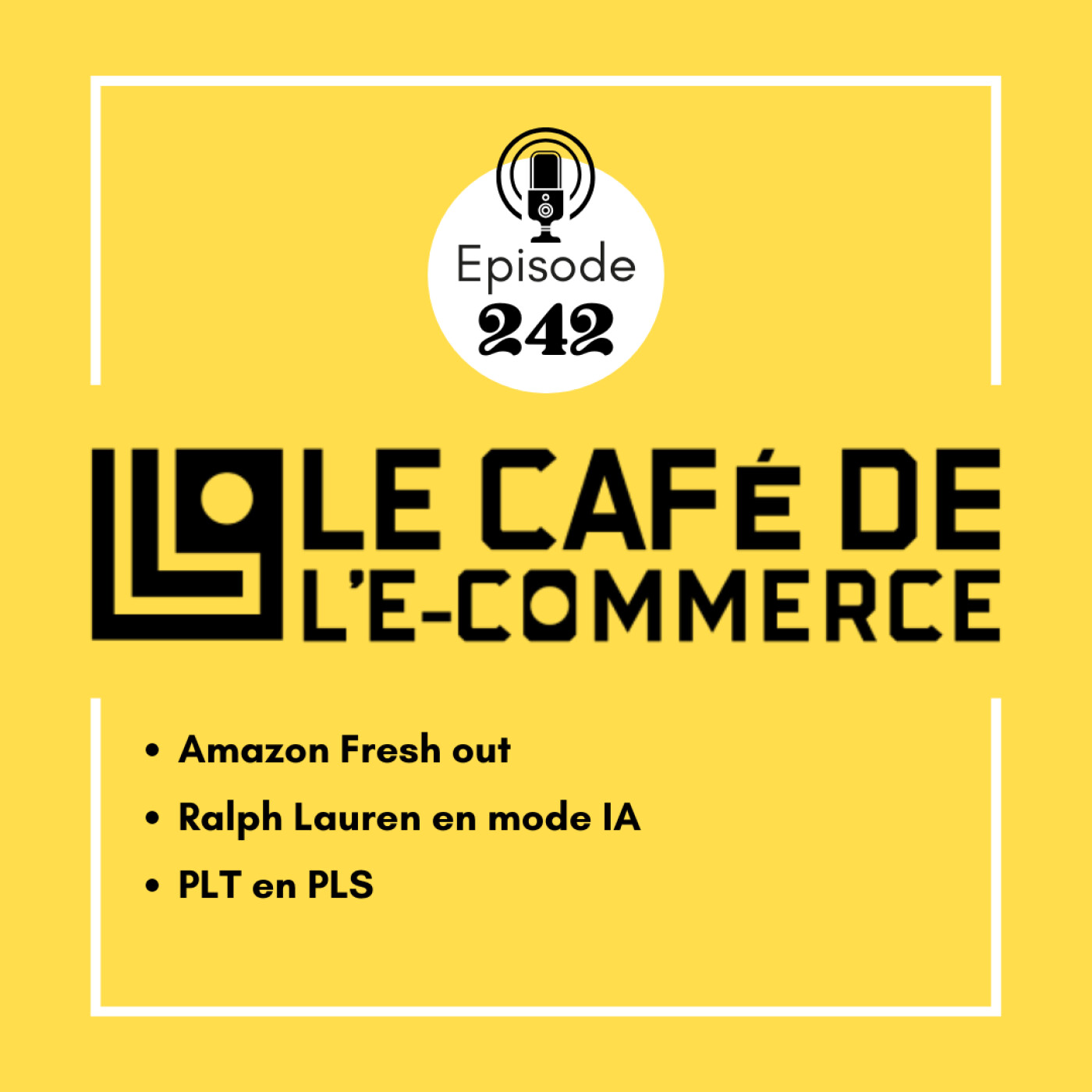 242 - Amazon Fresh out, Ralph Lauren en mode IA et PLT en PLS