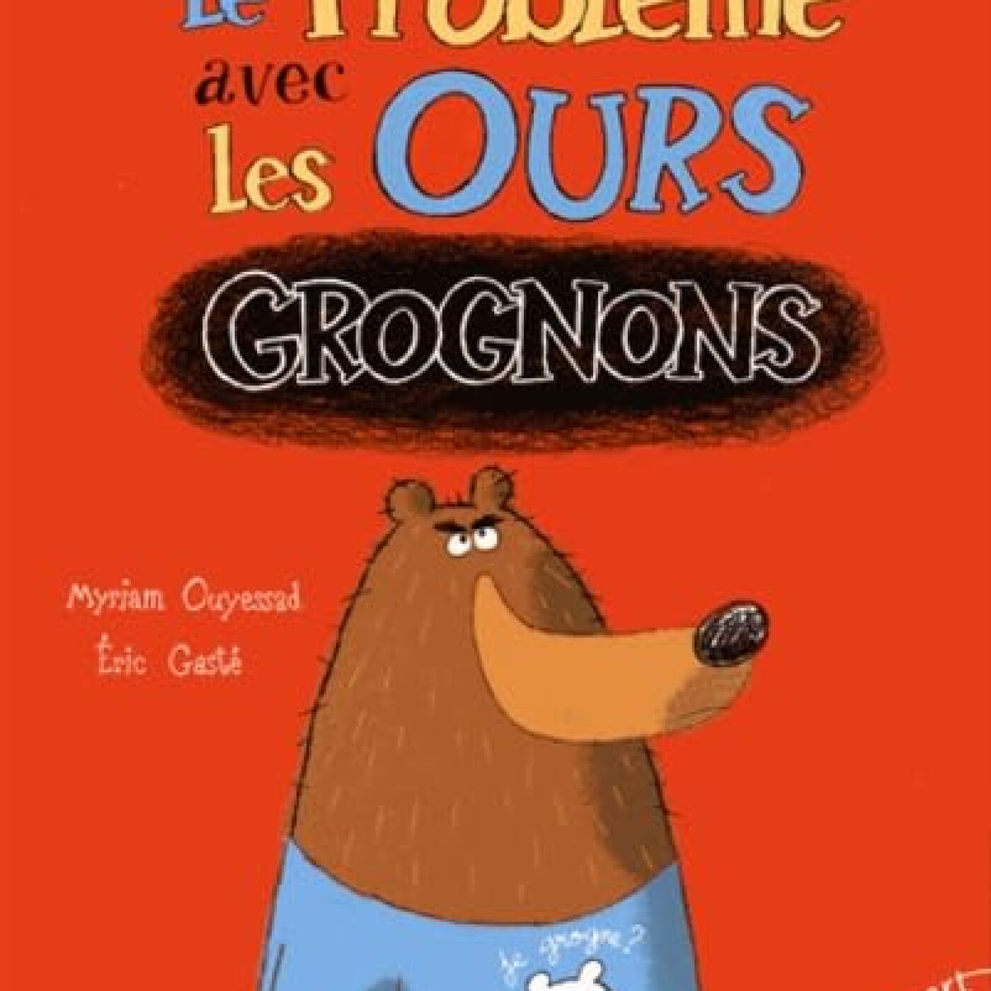 EPISODE ♯ 23-Le problème avec les ours grognons