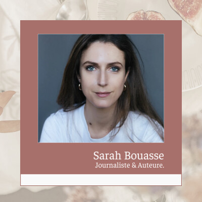 22* Sarah Bouasse : Journaliste & Auteure cover