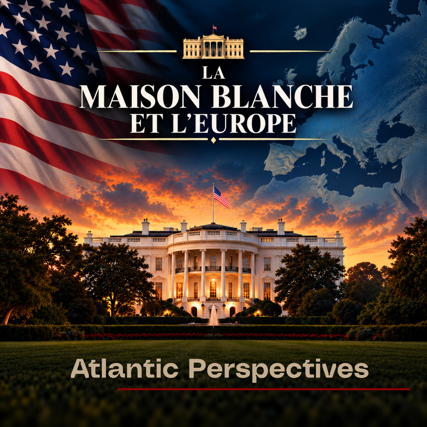 La Maison Blanche et l'Europe podcast artwork