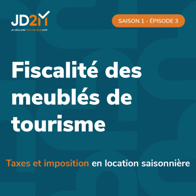 Fiscalité des meublés de tourisme 3/4 - Taxes et imposition en location saisonnière cover