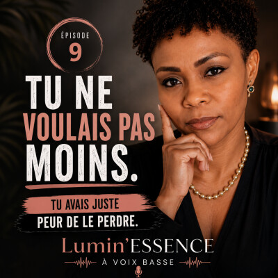 Tu ne voulais pas moins, tu avais peur de le perdre : se trahir en amour_podcast relations amoureuses N°9 cover