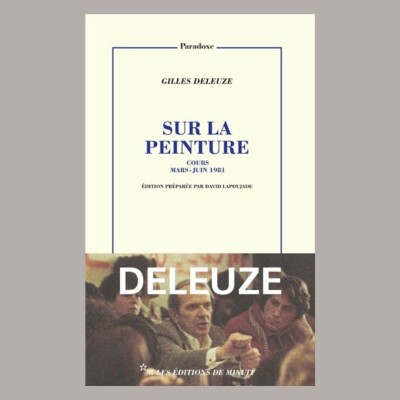 David Lapoujade présente Gilles Deleuze - Sur la peinture : cours mars-juin 1981 cover