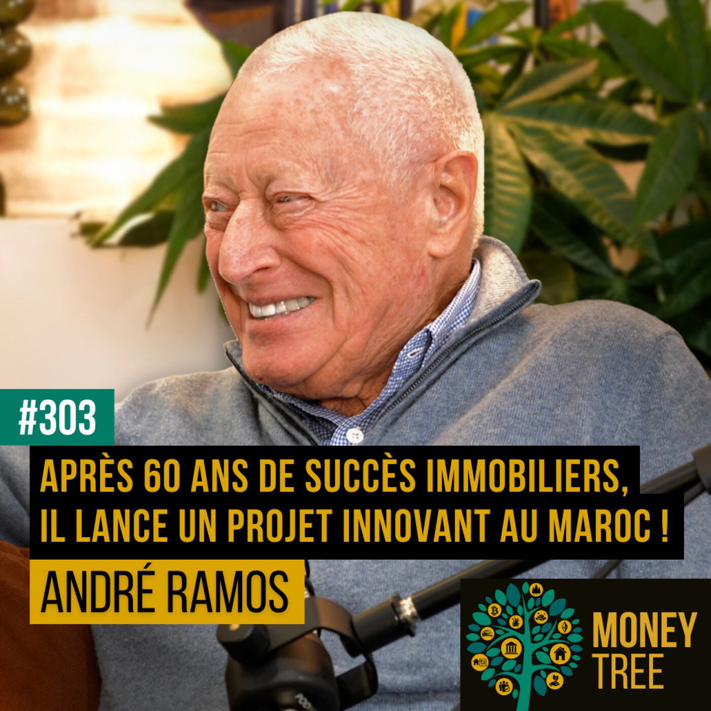 #303 - Après 60 ans de succès immobiliers, il lance un projet innovant au Maroc ! (André Ramos)
