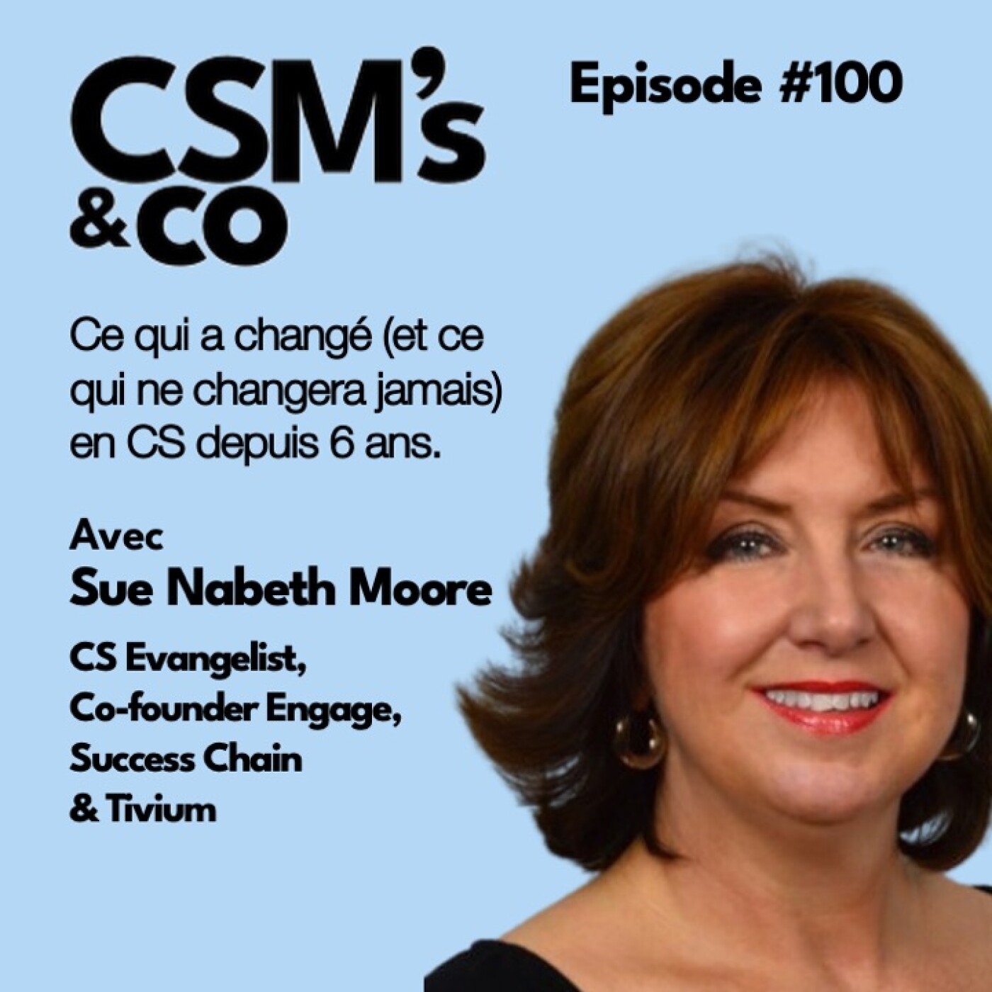 #100 Ce qui a changé (et ce qui ne changera jamais) en CS depuis 6 ans, avec Sue Nabeth Moore, CS Evangelist & Co-founder episode artwork
