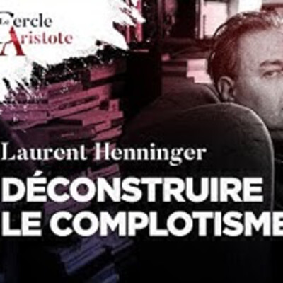 Déconstruire le complotisme - L. Henninger - # politique cover