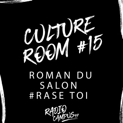 Culture Room #15 - #RAse Toi cover