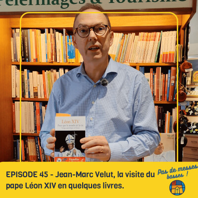 ÉPISODE 45 - Jean-Marc Velut : la visite du pape Léon XIV en quelques livres cover
