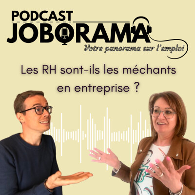 Les RH sont-ils les méchants en entreprise ? JOBORAMA panorama emploi cover