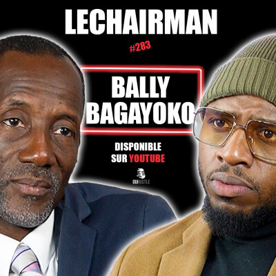 #283 LeChairman & Bally Bagayoko parlent Politique, LFI, Mélenchon, Discriminations, Saint Denis cover