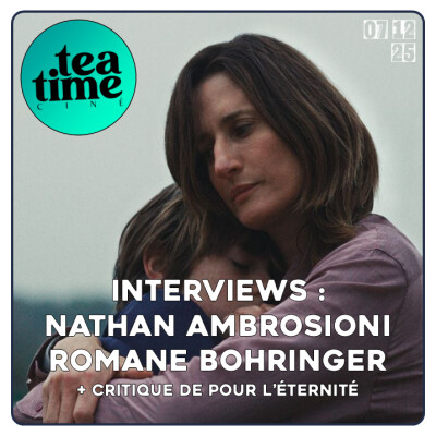 07.12.25 | L'INTEGRALE : INTERVIEW DE NATHAN AMBROSIONI & ROMANE BOHRINGER, POUR L'ETERNITÉ cover