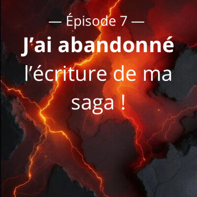J'ai abandonné l'écriture de ma saga ! cover