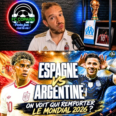 Débat Coupe du Monde 2026 - La preview - 🇪🇸🇦🇷 Espagne vs Argentine : on voit qui remporter le Mondial 2026 ? cover
