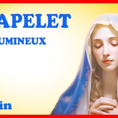 CHAPELET 🙏 Jeudi 6 Juin - Mystères Lumineux cover