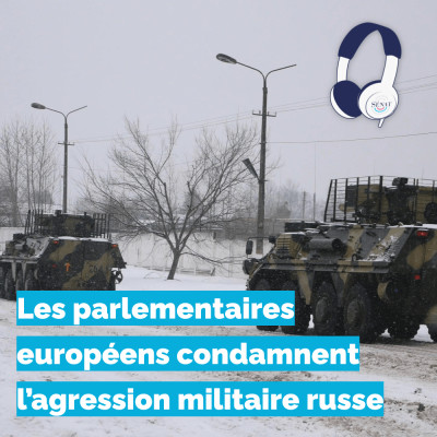Les parlementaires européens condamnent l’agression militaire russe cover