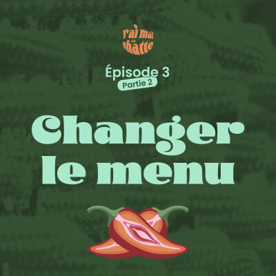 Episode 3 : Penser la douleur, changer le menu (2/2) cover