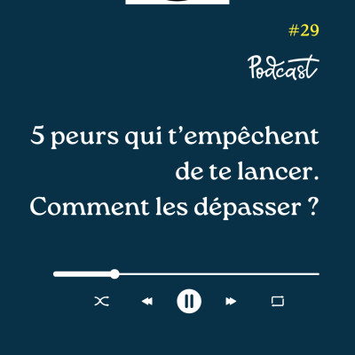 3 Minutes Pour Entreprendre #29 - 5 Peurs qui t'empêchent de te lancer - Comment les dépasser cover