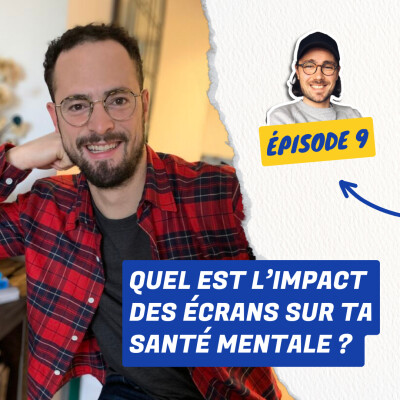 9. Émotions, Sommeil, Fatigue : Quel est l'Impact des Écrans sur ta Santé Mentale ? - Hubert de Saint Louvent [Addiction aux Écrans 2/3] cover
