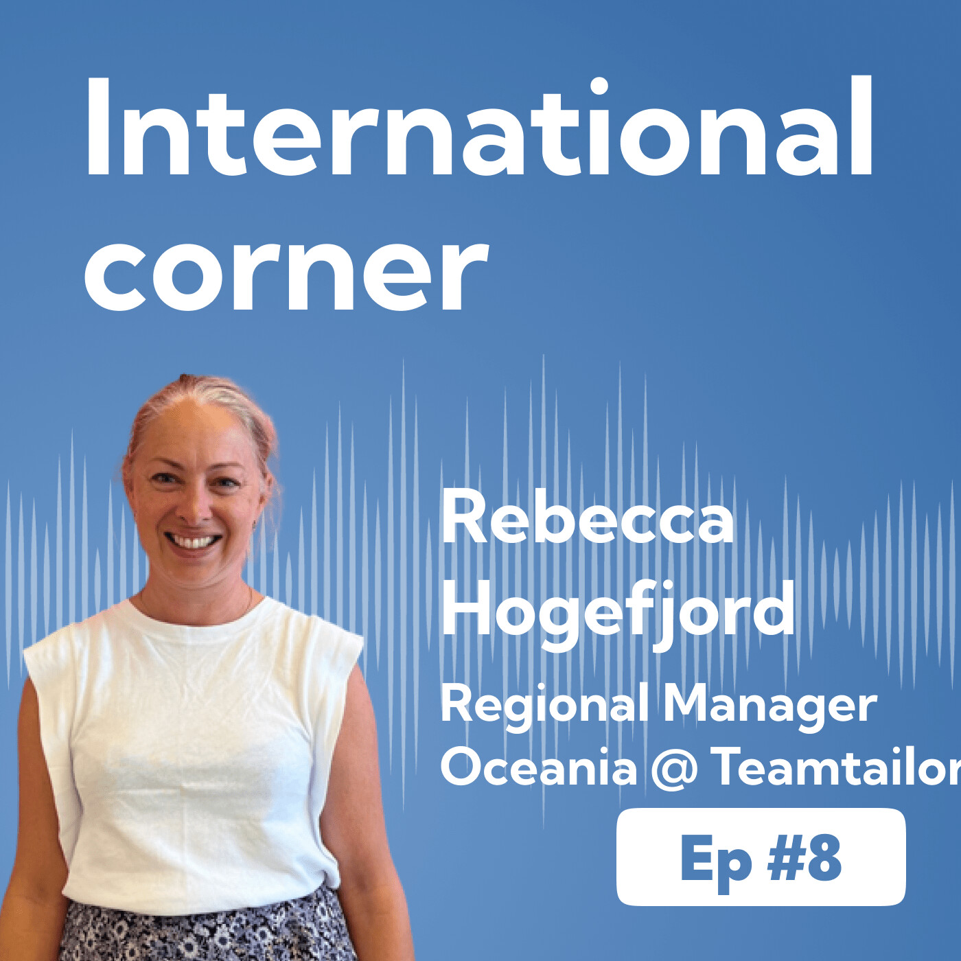 Ep #8 - Transfer Your Company Culture From The HQ To Your International Subsidiaries episode artwork