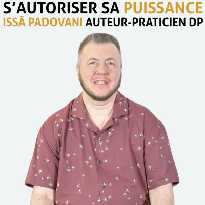 Entretien avec Issâ Padovani "S'autoriser sa puissance" cover