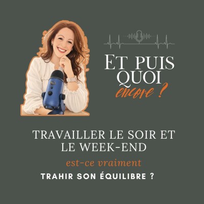 Travailler le soir et le week-end, c'est trahir son équilibre ? cover