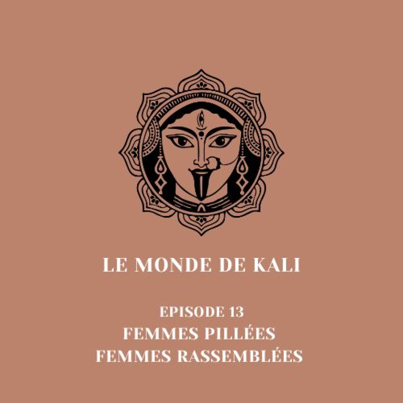 #13 - Femmes pillées, Femmes rassemblées