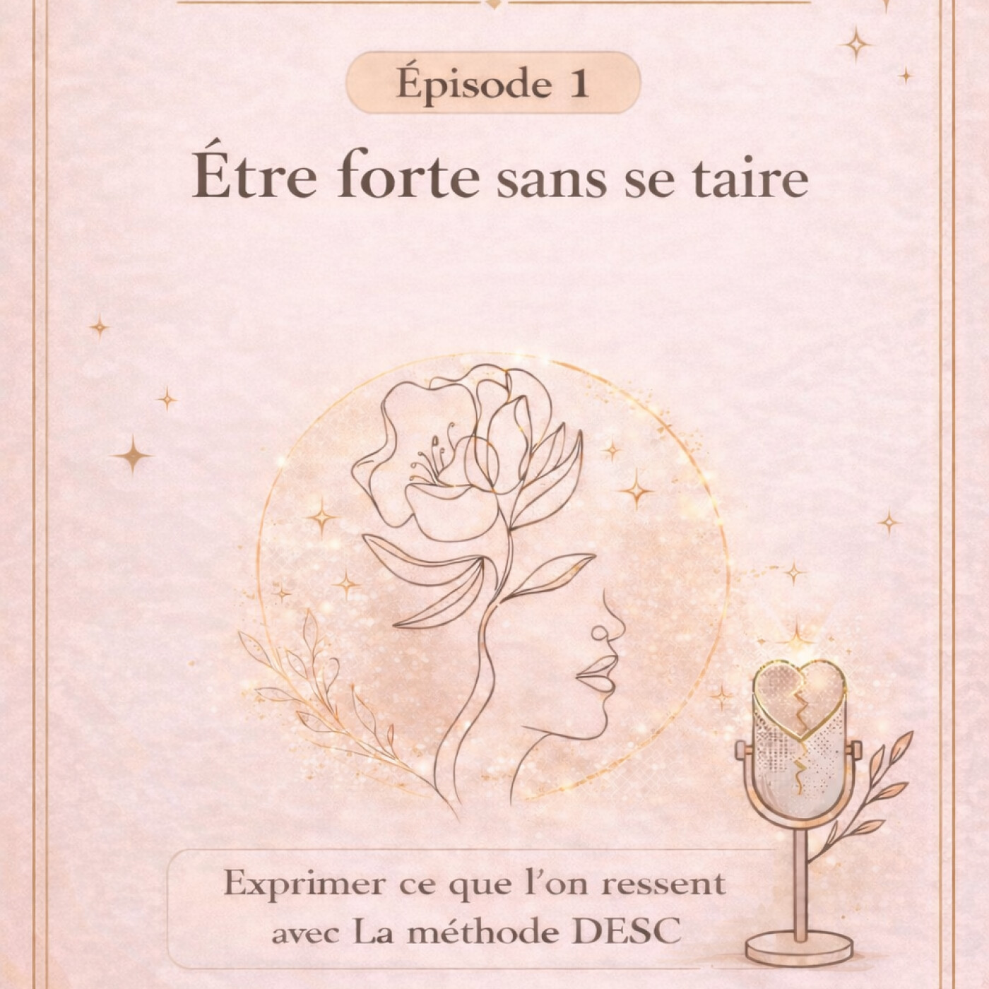 Pas si Forte: Série : Sortir de l’armure Épisode 1 Être forte sans se taire episode artwork