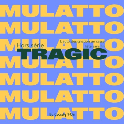 Episode 3 : Tragic Mulatto: Qui décide de notre nom ? La complexité de l'auto-designation Métisse cover