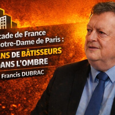 Du Stade de France à Notre-Dame : 100 ans de bâtisseurs dans l’ombre 🏗️ - Avec Françis Dubrac cover