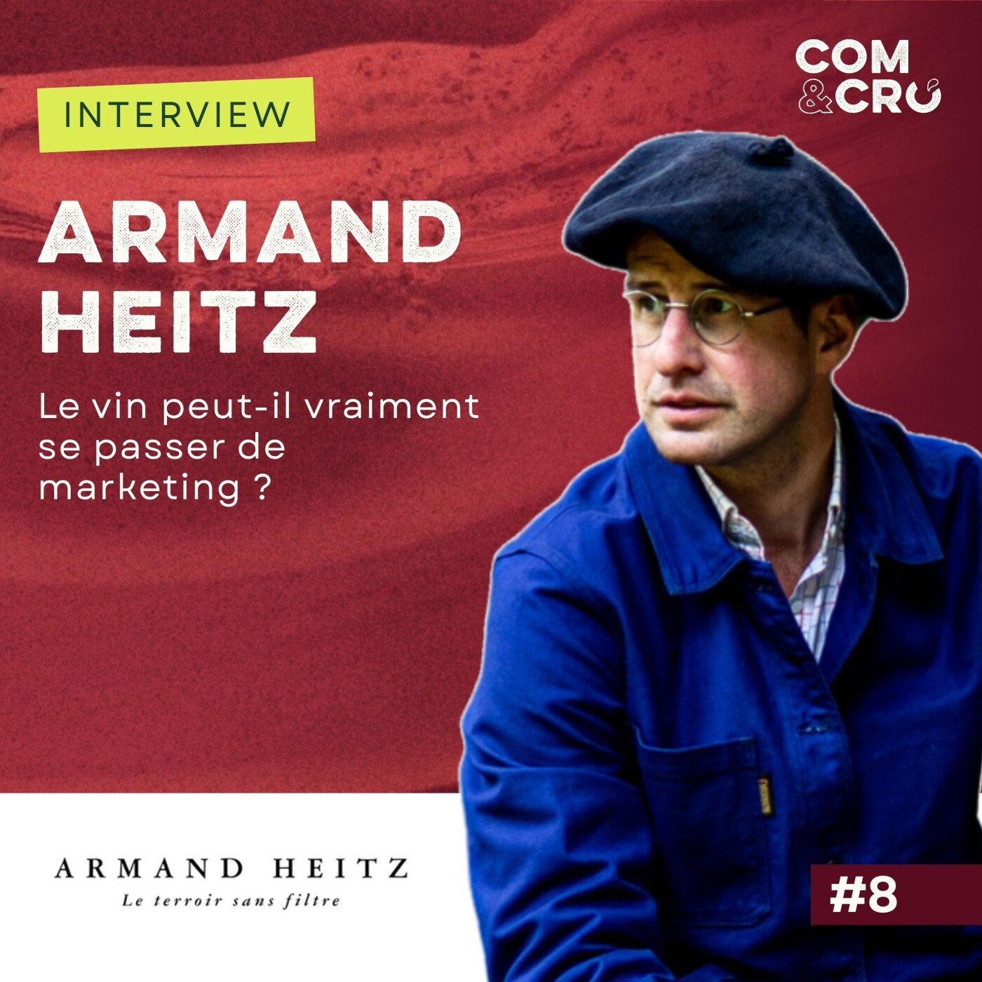 Le vin peut-il vraiment se passer de marketing ? : conversation avec Armand Heitz, vigneron episode artwork