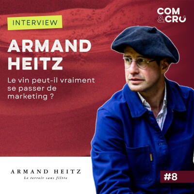 Le vin peut-il vraiment se passer de marketing ? : conversation avec Armand Heitz, vigneron cover