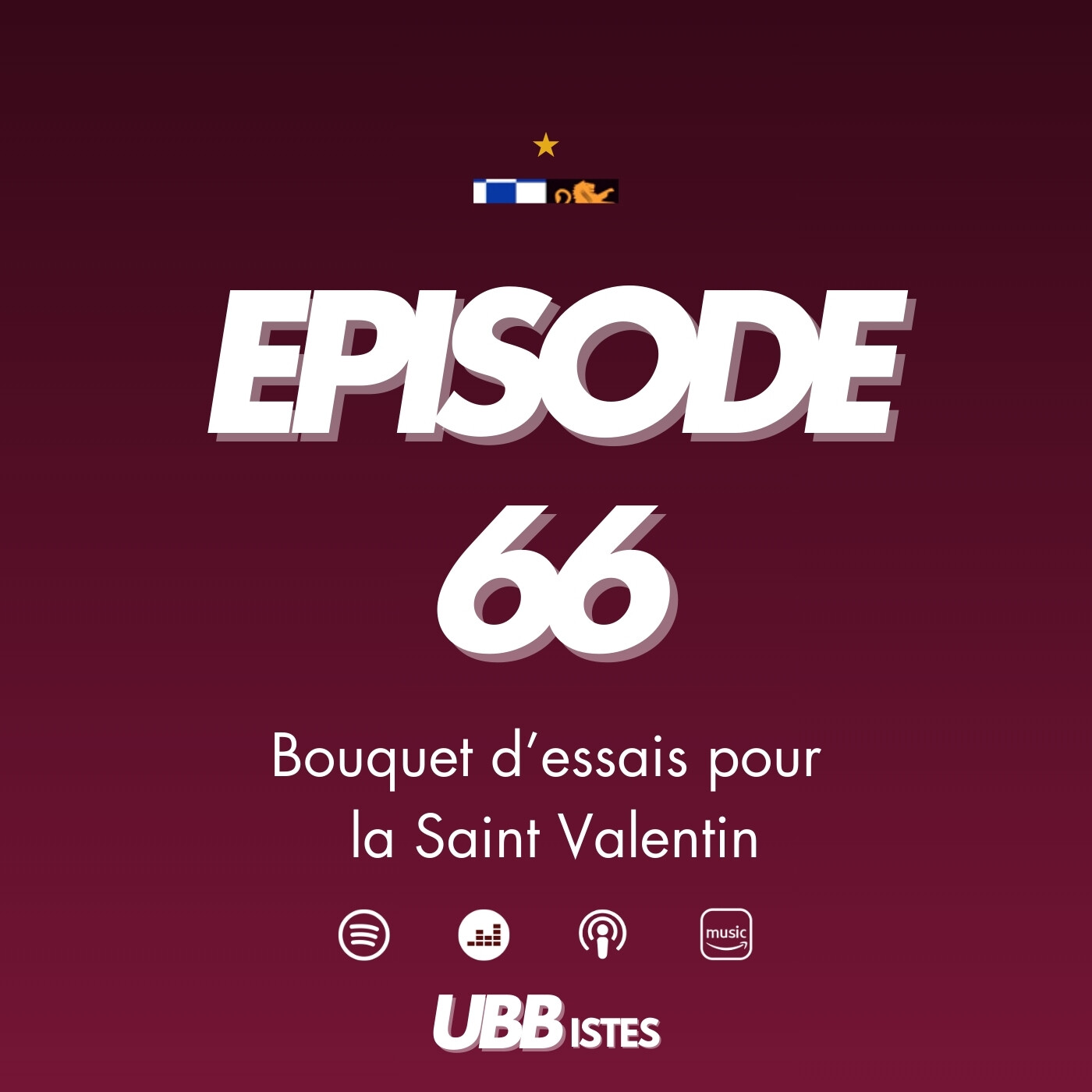 Episode 66 - Bouquet d'essais pour la Saint Valentin