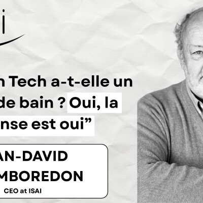 Jean-David Chamboredon – CEO d’ISAI et membre fondateur de France Digitale cover