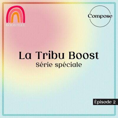 Compose x Boosteke - La Tribu Boost, épisode 2 cover