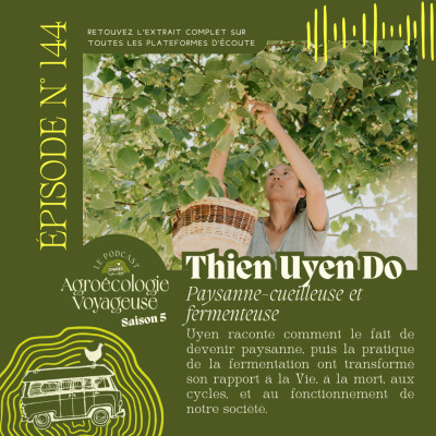 #144 Uyen, paysanne-cueilleuse 🫙🥦 La Fermentation comme acte politique cover