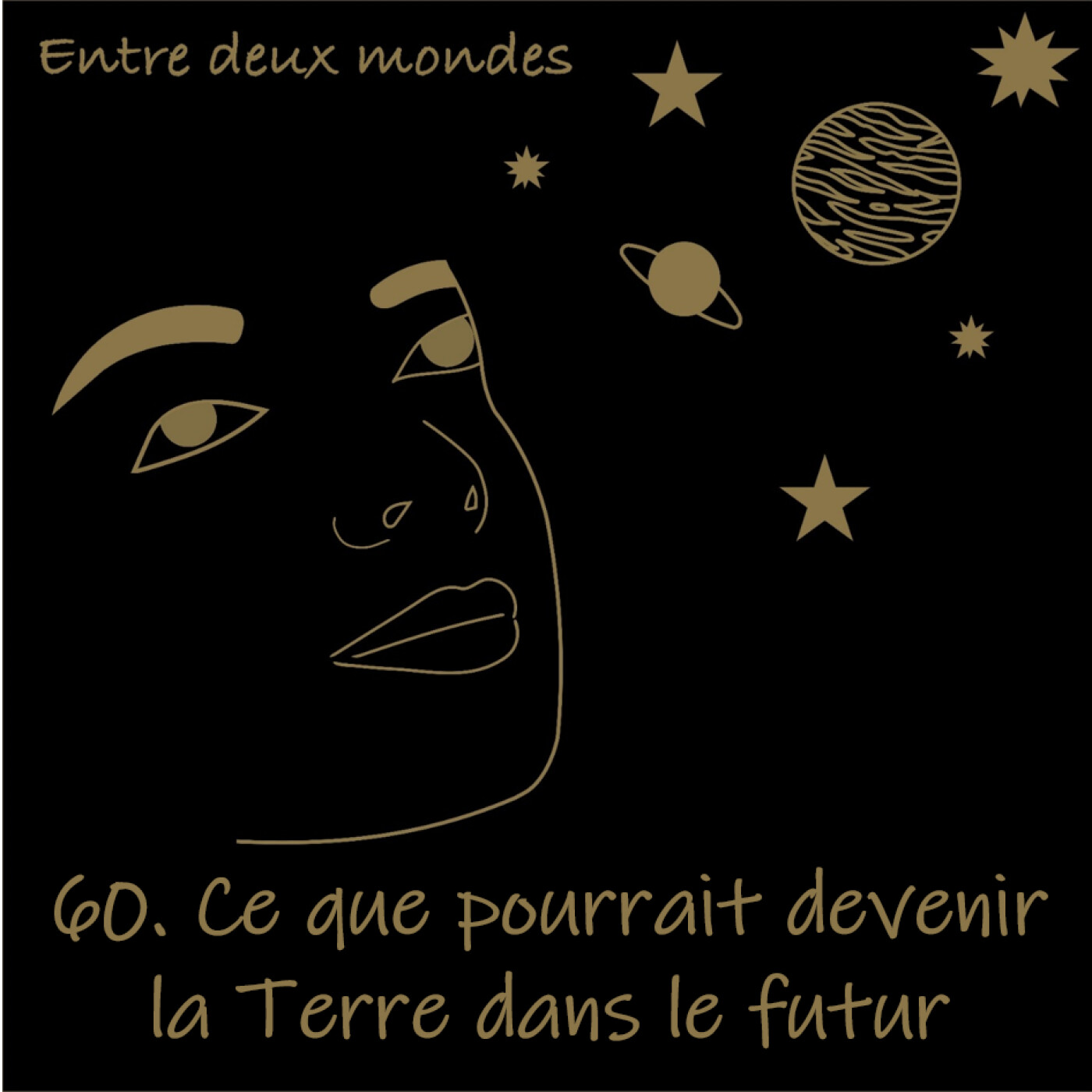Entre deux Mondes - #60 A quoi pourrait ressembler la nouvelle Terre?