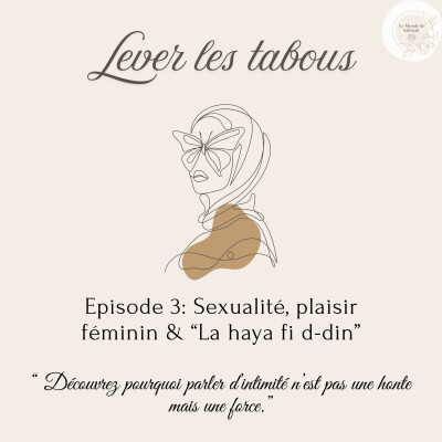 Episode 3: Sexualité, plaisir féminin & “La haya fi d-din” cover