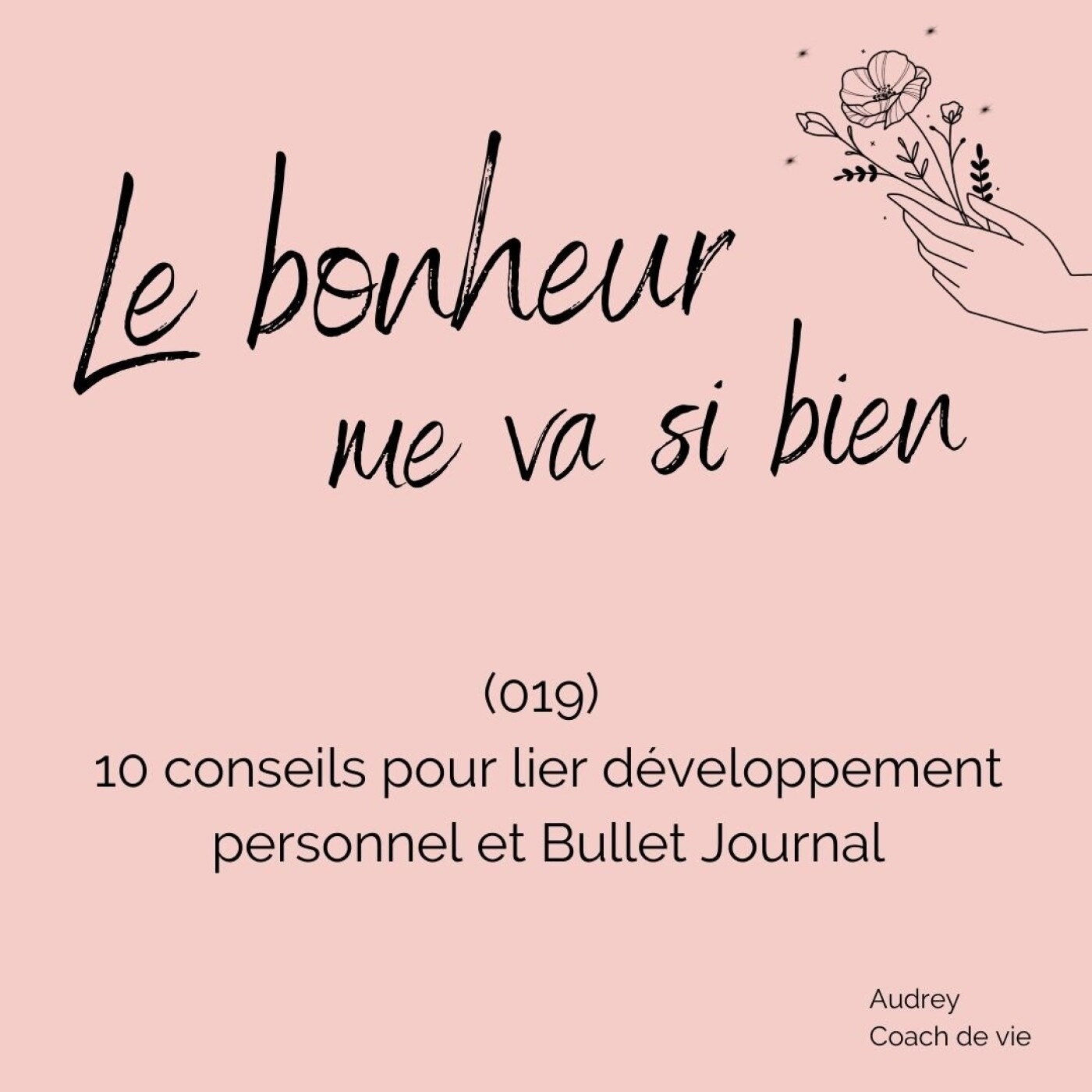 (019) 10 conseils pour lier développement personnel et Bullet Journal episode artwork