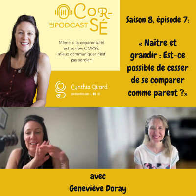 Naître et grandir : Est-ce possible de cesser de se comparer comme parent ? Avec Geneviève Doray | S8-É7 cover