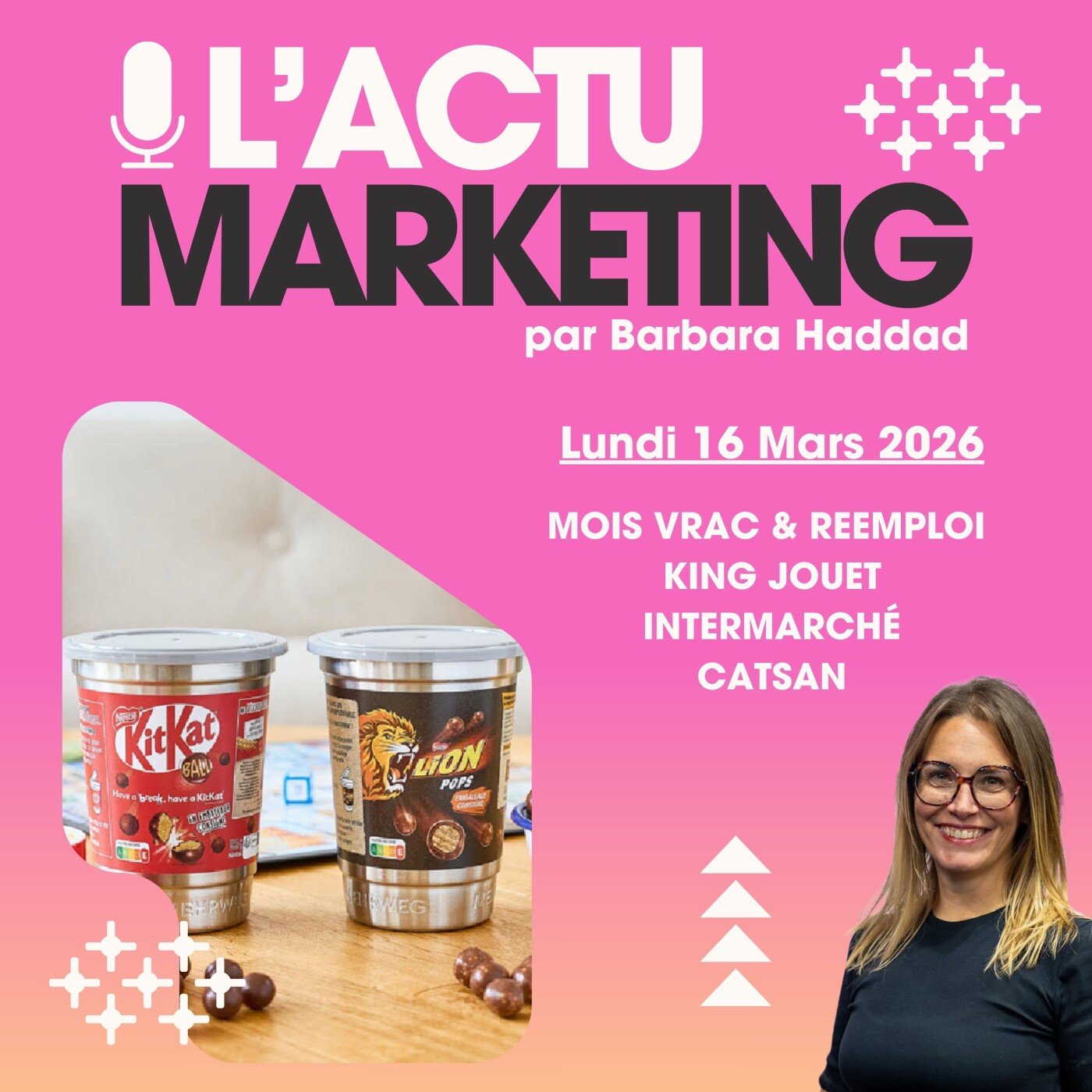 L'Actu Marketing - Lundi 16 Mars 2026 : Mois du Vrac et du Réemploi, King Jouet, Intermarché, Catsan L'Actu Marketing - Lundi 16 Mars 2026 : Mois du Vrac et du Réemploi, King Jouet, Intermarché, Catsan