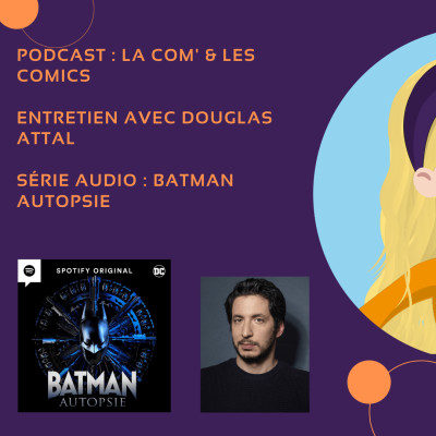 CDTB : Entretien avec Douglas Attal pour Batman Autopsie cover