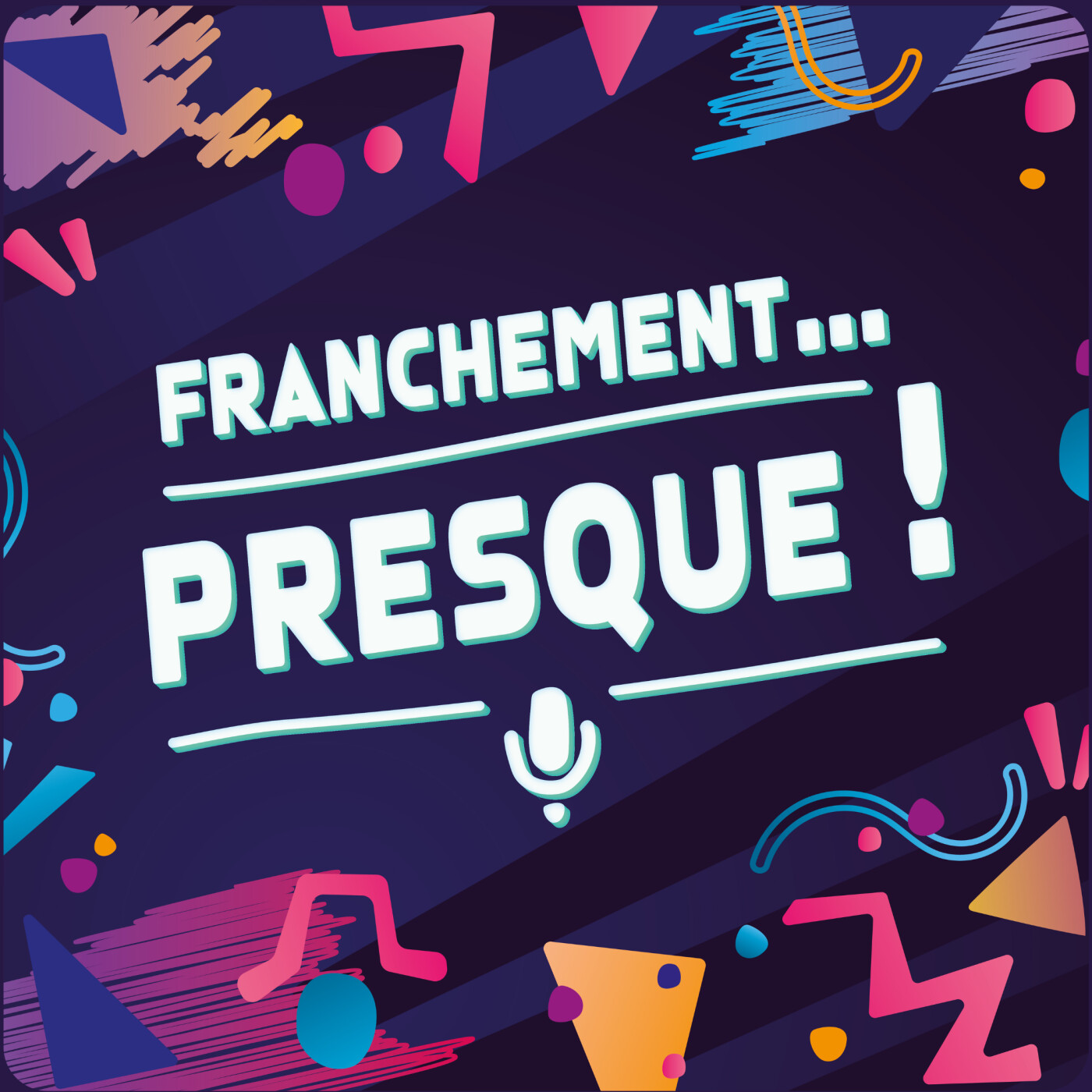 Franchement ... presque !