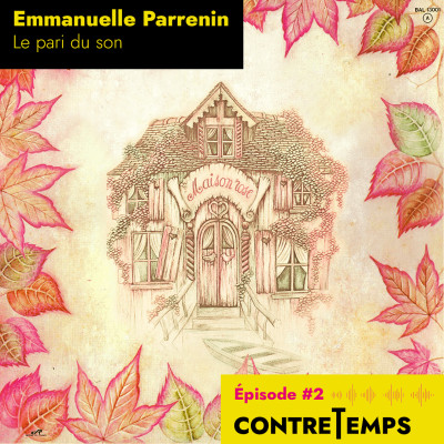 Contretemps | Emmanuelle Parrenin, le pari du son. cover
