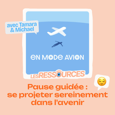 Ressource • Se projeter sereinement dans l'avenir | En mode avion cover