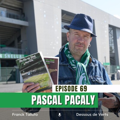 #69 Sainté : une ville, un club, une âme avec l'écrivain Pascal Pacaly cover