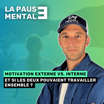 #69 LA PAUSE MENTALE - Motivation intrinsèque vs. extrinsèque cover